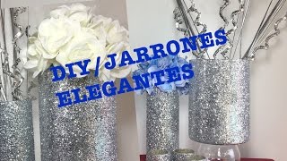 DIY/JARRONES ELEGANTES 2